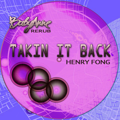 Takin It Back (Baby Anne Rerub)(Free Download click Buy Link)