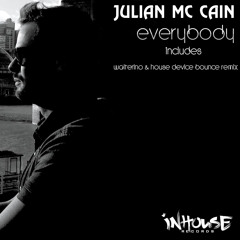 Julian Mc Cain - EveryBody (Walterino & House Device Bounce Remix)