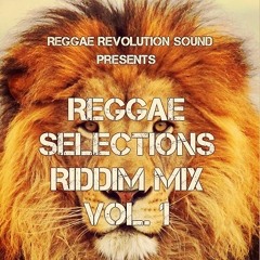 Dj Red Sound (Reggae Revolution Sound) - Reggae Selections Riddim Mix Vol.1