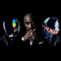 Daft Punk vs Tupac  - How do you want give life back to Music (WAFI  MASHUP)