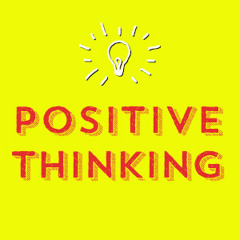 Positive Thinking