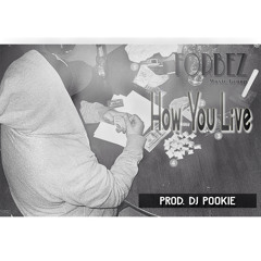 How You Live (Prod. Dj Pookie)