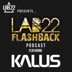 LAB22 Presents Kalus 2k10 Flashback (2nd Birthday Promo mix)