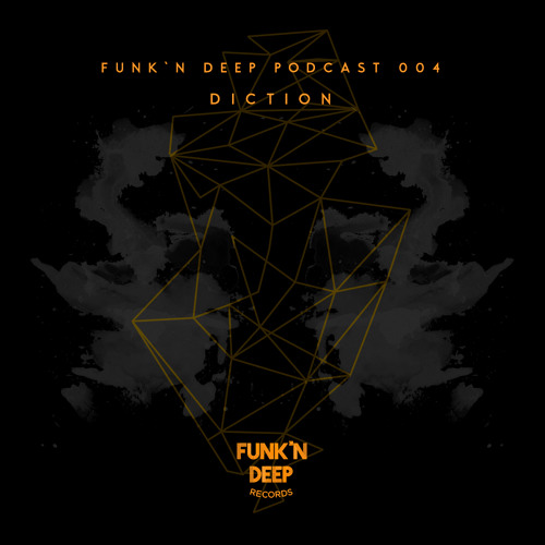 Funk'n Deep Podcast 004 - Diction