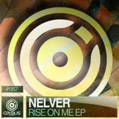 Nelver - Rise On Me