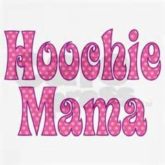 She Anit Nothin But A Hoochie Mama