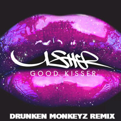 Usher - Good Kiss (Drunken Monkeyz Remix)
