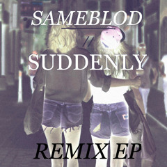 Suddenly (TEEEL Remix)