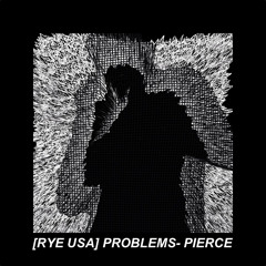 PROBLEMS- PIERCE