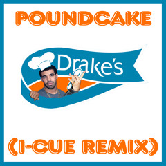 Poundcake (I-Cue Remix)