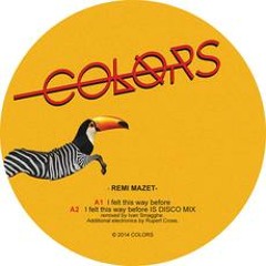 Remi Mazet - I Felt This Way Before