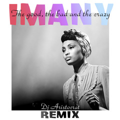 Imany  – The Good, The Bad And The Crazy (DJ Aristocrat Radio Remix) №2 NRJ Top Hot 3o