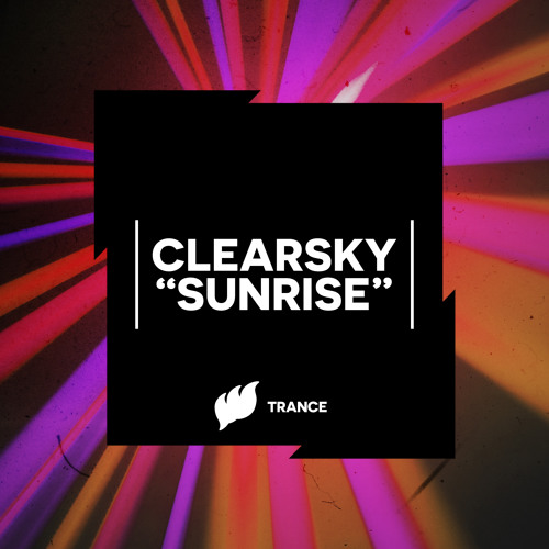 ClearSky - Sunrise [Teaser]