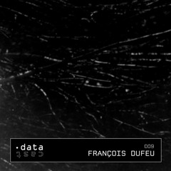 datacast009 _ François Dufeu