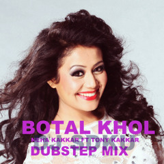 Botal Khol Neha Kakkar Dubstep Mix DJ SDKU