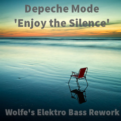 Depeche Mode 'Enjoy The Silence' (Wolfe's Elektro Bass Rework)