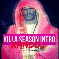 Killa Season Intro