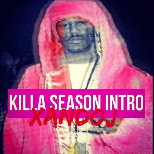 Killa Season Intro