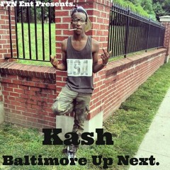 FYN Kash, Baltimore Up Next at Baltimore Up Next Mixtape