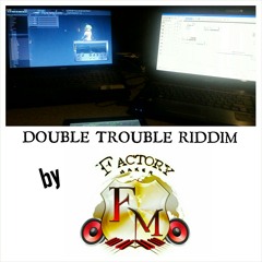 I-Octane X Bounty Killer [ REMIX] - Double Trouble Riddim By Factory Maker