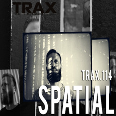TRAX.114 SPATIAL (ULTRAMAJIC)