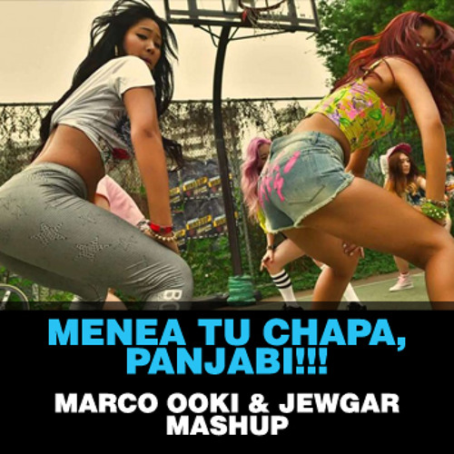 Menea Tu Chapa Panjabi - Marco Ooki & JEWGAR (extended Mashup)