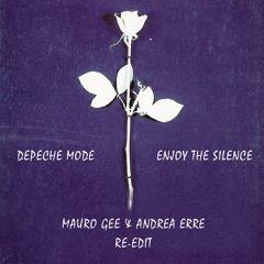 Depeche Mode - Enjoy The Silence (Mauro Gee & Andrea Erre Re - Edit)