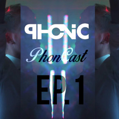 DJ Phonic | PhonCast EP.1