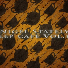 Nigel Stately - Deep Café Vol.10