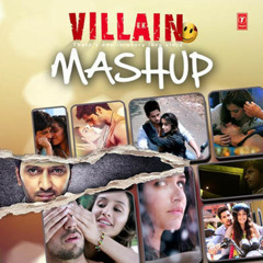 EK VILLAIN ♫ NEW MASHUP Remixed By Kiran - Hussain Dar