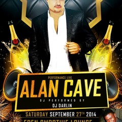 ALAN CAVE SEPTEMBER 27 IN ORLANDO ( MIX BY DJ FREAKYMIX)2K14