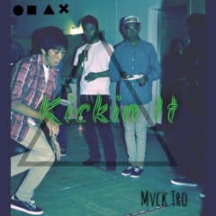 Mvck Tro - Kickin It