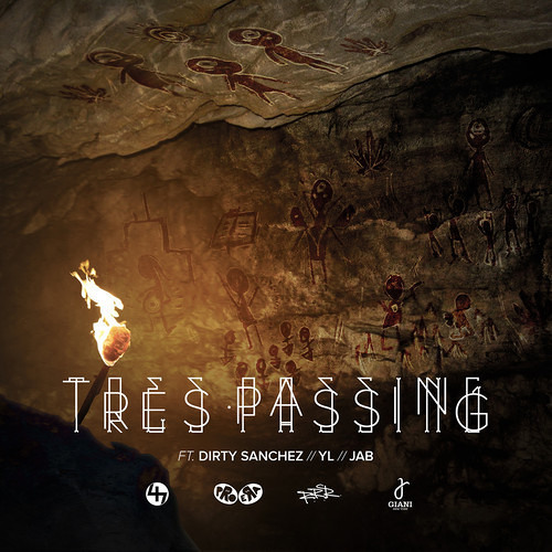 Tres.Passing ft. Dirty Sanchez, YL & JAB47