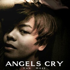Van Mose - Angels cry