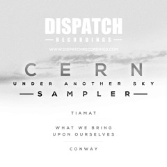 Cern - Tiamat 'Under Another Sky' Album [SAMPLER EXCLUSIVE] - Dispatch Recordings(CLIP) - OUT NOW