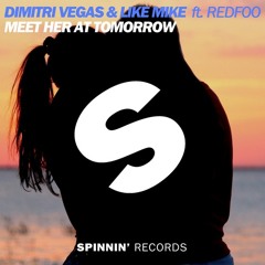 Dimitri Vegas & Like Mike Feat. Redfoo - Meet Her At Tomorrow