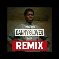 Young Thug - Danny Glover [BrandonB & JMunnie REMIX] Free DL