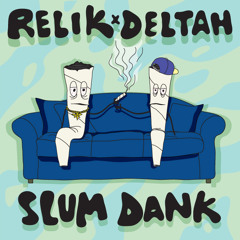 03 RELIK X DELTAH - SLUM DANK - SIX SHOOTER