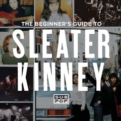 Sleater Kinney - I Wanna Be Your Joey Ramone