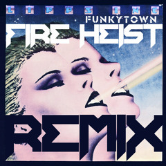 Lipps Inc. - Funky Town (Fire Heist Festival Remix) (128 - 140 - 70 BPM)