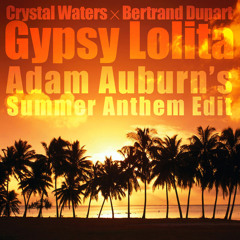 Crystal Waters x Bertrand Dupart - Gyspy Lolita (Auburn Edit)