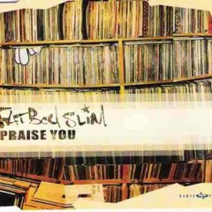 Fatboy Slim - Praise You (Simcoe's Praised Remix)