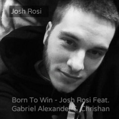 Born To Win - (feat. Gabriel Alexander & Chrishan)