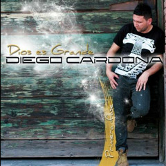 Dios es Grande - Diego Cardona