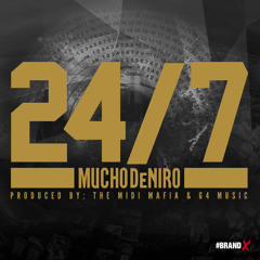 Mucho DeNiro - 24/7