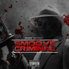 Smoove Criminal