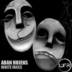 Adan Hujens - White Faces (Original Mix) "Cut Version"