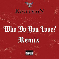 WHO DO YOU LOVE? the "E"mix
