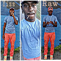 Yizz Raw-cut dat bitch off freestyle (@yizzraw1)