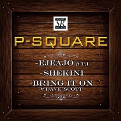 PSquare Ft. T.I - EjeAjo